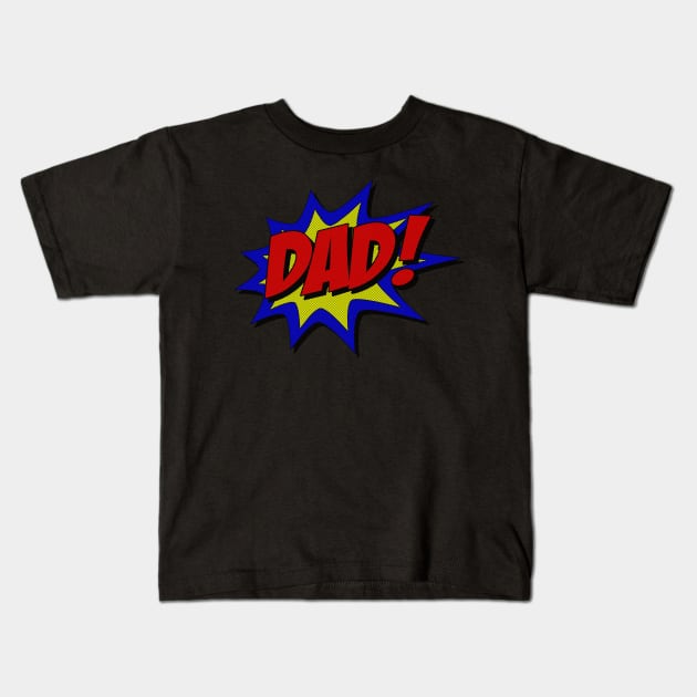 Superhero Dad Kids T-Shirt by Flippin' Sweet Gear